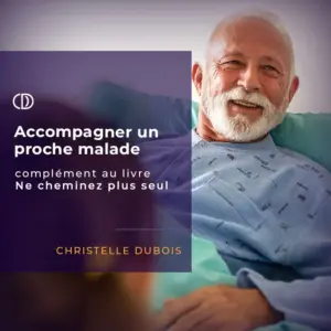 Accompagner un proche malade