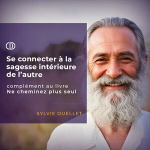 Se connecter à la sagesse intérieure de l'autre