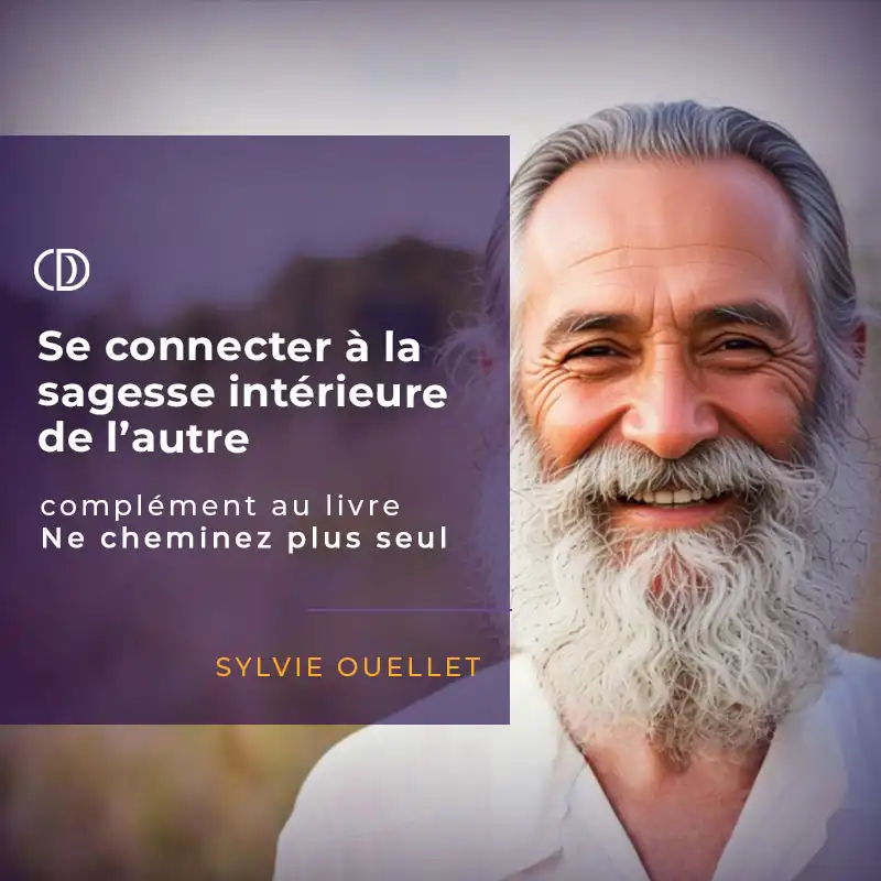 Se connecter à la sagesse intérieure de l’autre