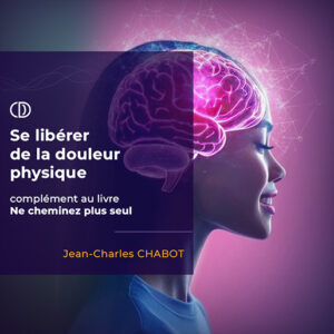 Se libérer de la douleur physique