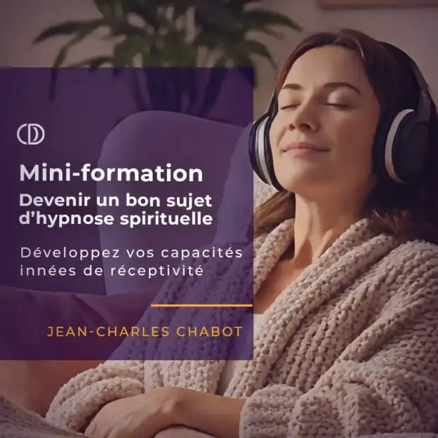 Devenir un bon sujet en hypnose spirituelle 3